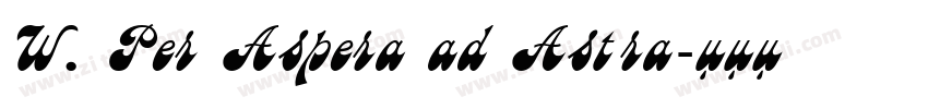 W. Per Aspera ad Astra字体转换